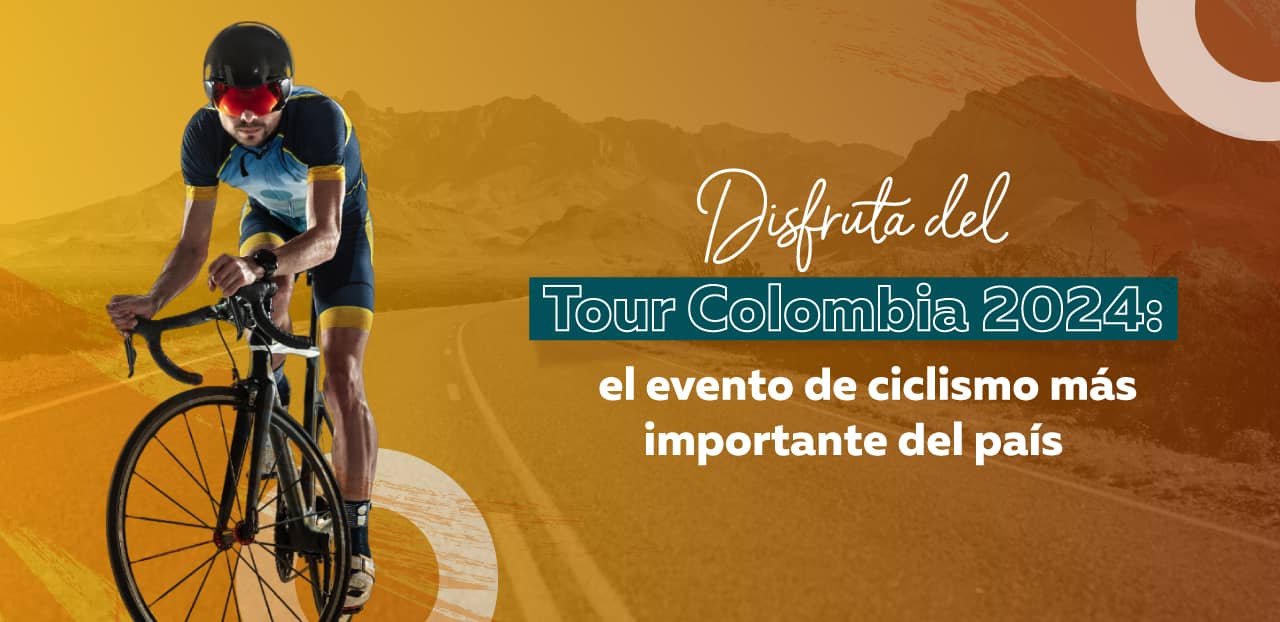 Disfruta el Tour Colombia 2024, el evento de ciclismo más importante del país