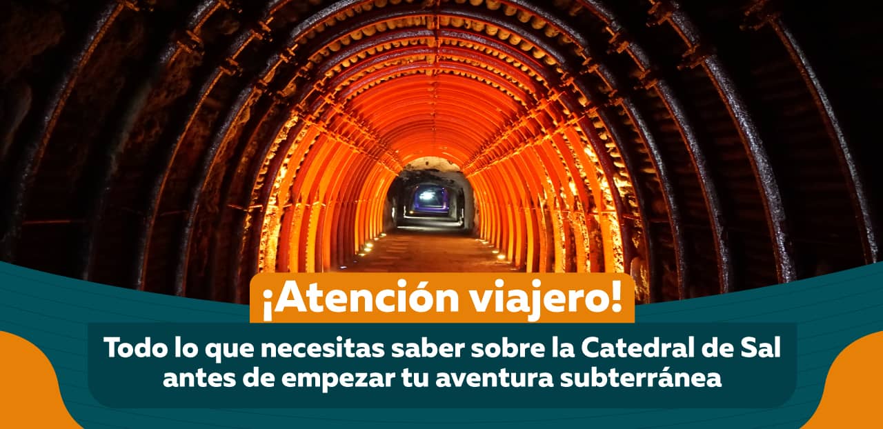 ¡Atención viajero! Todo lo que necesitas saber sobre Catedral de Sal antes de empezar tu aventura subterránea