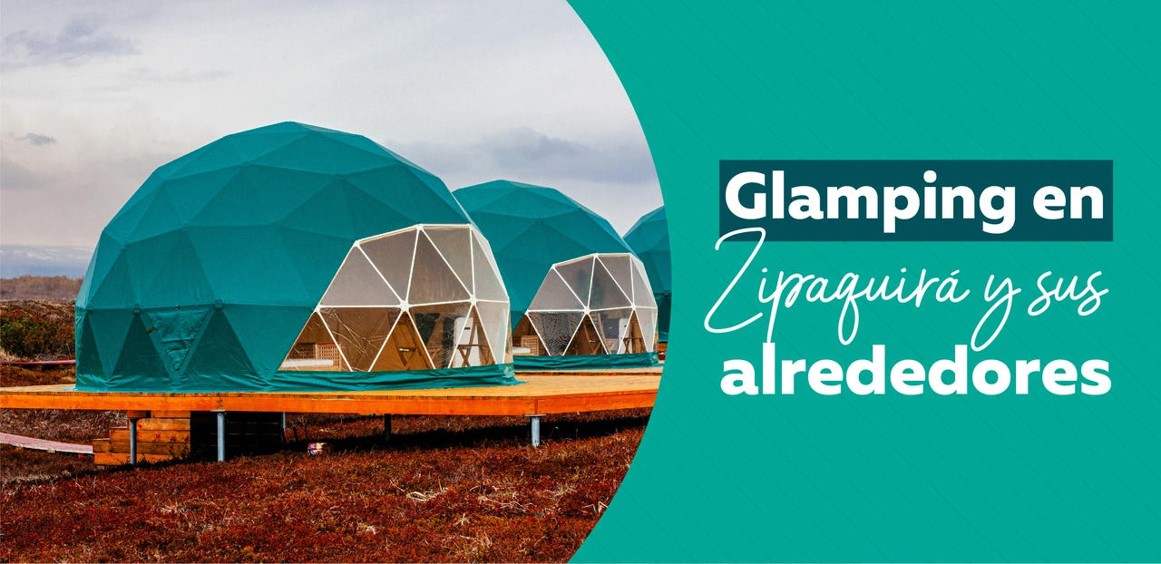 Dormir bajo las Estrellas con Estilo: Los Glampings de Zipaquirá te Esperan