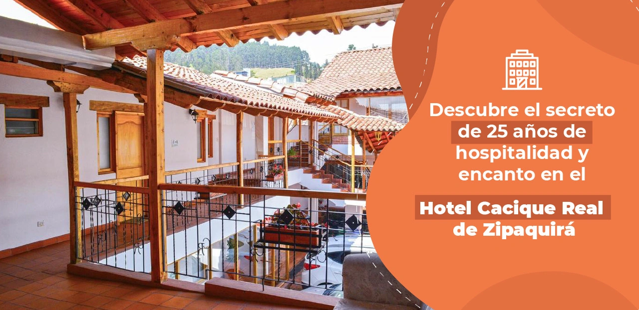 25 Años de Hospitalidad en el Hotel Cacique Real de Zipaquirá